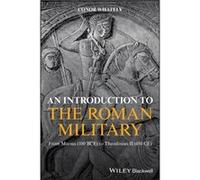 An Introduction to the Roman Military by Conor Whately Conor Whately (Auteur)