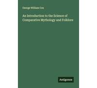 An Introduction to the Science of Comparative Mythology and Folklore