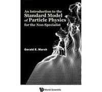 An Introduction To The Standard Model Of Particle Physics For The Non-Specialist - [Livre en VO] Gerald Eâ Marsh (Auteur)