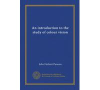 An introduction to the study of colour vision