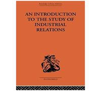 An Introduction To The Study Of Industrial Relations