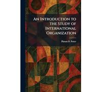 An Introduction to the Study of International Organization