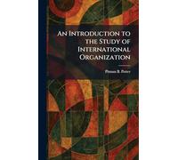 An Introduction to the Study of International Organization