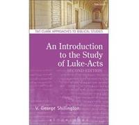 An Introduction To The Study Of Luke-Acts (T&T Clark Approaches To Biblical Studies) (Paperback) V George Shillington, (Auteur)