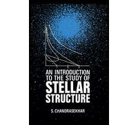 An Introduction to the Study of Stellar Structure (Dover Books on Astronomy) by S. Chandrasekhar (17-Mar-2003) Paperback