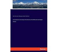 An Introduction To The Study Of The Elements Of The Differential And Integral Calculus