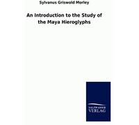 An Introduction To The Study Of The Maya Hieroglyphs