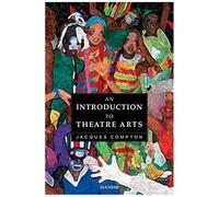 An Introduction To The Theatre Arts