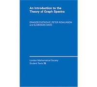 An Introduction to the Theory of Graph Spectra, London Mathematical Society Student Texts Dragos Cvetkovic, Peter Rowlinson, Slobodan Simic (Auteur)