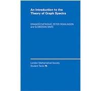 An Introduction to the Theory of Graph Spectra, LONDON MATHEMATICAL SOCIETY STUDENTS TEXTS Dragos Cvetkovic, Peter Rowlinson, Slobodan Simic (Auteur)