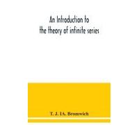 An Introduction To The Theory Of Infinite Series