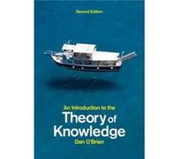An Introduction to the Theory of Knowledge by Dan University of Birmingham OBrien Dan O,brien, (Auteur)