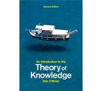 An Introduction to the Theory of Knowledge by Dan University of Birmingham OBrien Dan University of Birmingham OBrien (Auteur)