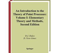 An Introduction to the Theory of Point Processes: Elementary Theory and Methods
