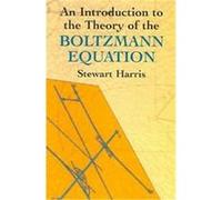 An Introduction to the Theory of the Boltzmann Equation Stewart Harris (Auteur)