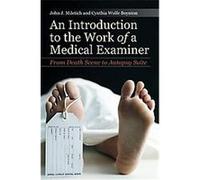 An Introduction to the Work of a Medical Examiner John Miletich, Tia Lindstrom (Auteur)