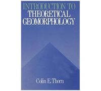 An Introduction To Theoretical Geomorphology