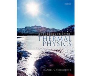 An Introduction to Thermal Physics - Schroeder Daniel V. Professor of Physics Professor of Physics Weber State University - Oxford University Press - Livr Schroeder Daniel V. Professor of Physics Prof