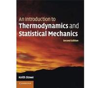 An Introduction To Thermodynamics And Statistical Mechanics