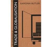 An Introduction to Trade and Globalisation | Eamonn Butler Eamonn ButlerEamonn Butler (Auteur)