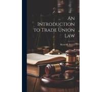 An Introduction To Trade Union Law