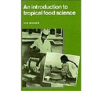 An Introduction to Tropical Food Science H.G. Muller (Auteur)