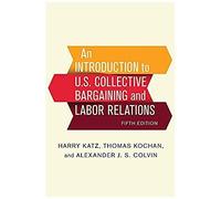 An Introduction To U.S. Collective Bargaining And Labor Relations