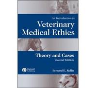 An Introduction to Veterinary Medical Ethics by Bernard E. Colorado State University Rollin Bernard E. Rollin (Auteur)