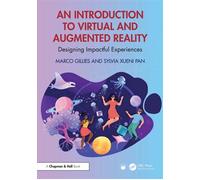 An Introduction to Virtual and Augmented Reality Designing Impactful Experiences - Marco Gillies - Chapman and Hall/CRC - ebook (ePub) - Livre