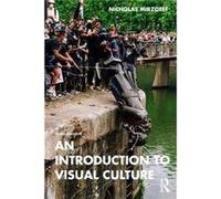 Nicholas Mirzoeff – An Introduction to Visual Culture – Broché – Livre en anglais