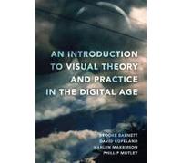 An Introduction To Visual Theory And Practice In The Digital Age