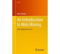 An Introduction to Web Mining with Applications in R - Ulrich Matter - Springer Vienne - ebook (ePub) - Livre