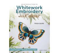 An Introduction to Whitework Embroidery With Colour
