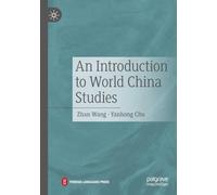 An Introduction to World China Studies