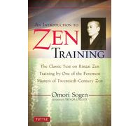 An Introduction to Zen Training: A Translation of Sanzen Nyumon