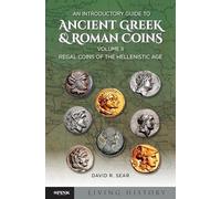 An Introductory Guide to Ancient Greek and Roman Coinage