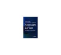 An Introductory Guide To Computational Methods For The Solution Of Physics Problems