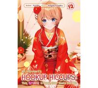 An Introvert's Hookup Hiccups: This Gyaru Is Head Over Heels for Me! Volume 12 - Yuishi - J-Novel Club - ebook (ePub) - Livre