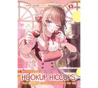An Introvert's Hookup Hiccups: This Gyaru Is Head Over Heels for Me! Volume 13 - Yuishi - J-Novel Club - ebook (ePub) - Livre