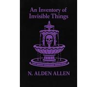 An Inventory of Invisible Things