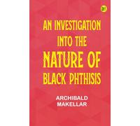 An Investigation into the Nature of Black Phthisis