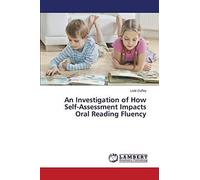 An Investigation Of How Self-Assessment Impacts Oral Reading Fluency