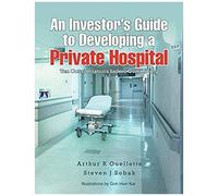 An Investor's Guide To Developing A Private Hospital