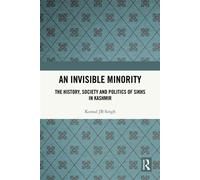 An Invisible Minority The History, Society and Politics of Sikhs in Kashmir - Komal JB Singh - Routledge India - ebook (ePub) - Livre