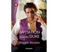 An Invitation from the Duke - Maggie Weston - Harlequin Historical - ebook (ePub) - Livre
