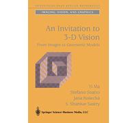 An Invitation to 3-D Vision: From Images to Geometric Models