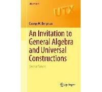 An Invitation To General Algebra And Universal Constructions