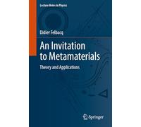 An Invitation to Metamaterials: Theory and Applications