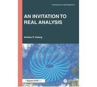 An Invitation to Real Analysis - Andrew D. Hwang - Chapman and Hall/CRC - ebook (ePub) - Livre