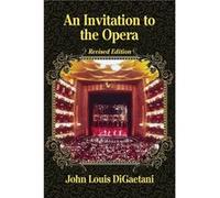 An Invitation to the Opera Revised Edition - John Louis DiGaetani - McFarland amp Co Inc - Livre en Anglais - Paperback John Louis DiGaetaniJohn Louis DiGaetani (Auteur)